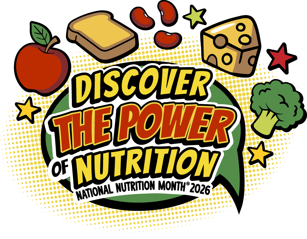 National Nutrition Month 2026 Logo reads Discover the Power of Nutrition with different foods and two stars surrounding the words. Mostly yellows, reds, and greens.