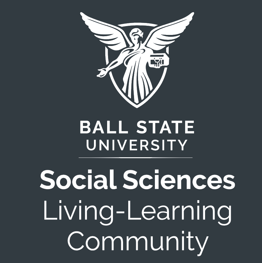 Grey Background with Ball State Beneficence Logo and "Social Sciences Living-Learning Community" under it
