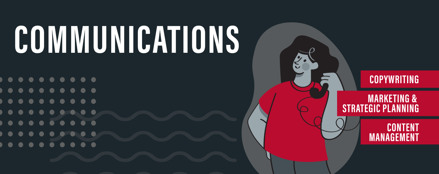 Communications Team - Copywriting, Marketing and Strategic Communication, Content Management