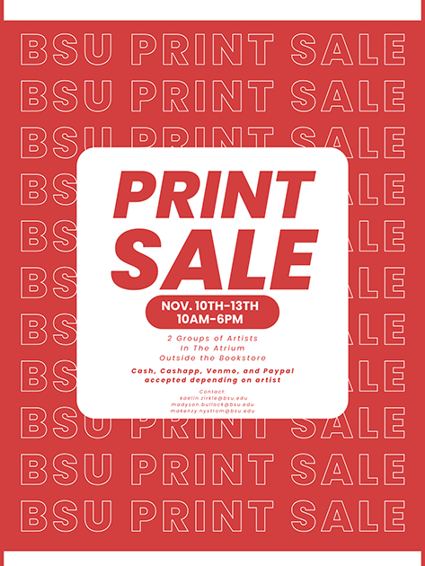 Print Sale November 10 through 13th from 10 a.m. to 6 p.m. in the Atrium