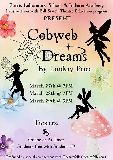 Cobweb Dreams by Lindsay Price at Burris Laboratory School and Indiana Academy March 27-29